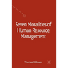 Seven Moralities of Human Resource Management