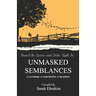 Unmasked Semblances: 17 Authors. 17 Anecdotes. 17 Reasons.