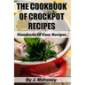 The Cook Book Of Crock Pot Recipes: Easy Crock Pot Recipes In Many Catagories