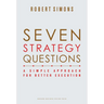 Seven Strategy Questions: A Simple Approach for Better Execution