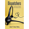 Dispatchers: America's FIRST First Responders