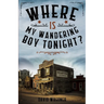 Where is My Wandering Boy Tonight?