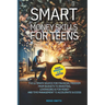 Smart Money Skills for Teens: The Ultimate Source for Financial Freedom. From Budgets to Investing. Leveraging AI for Money and Time Management to A