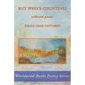 But Who's Counting?: collected poems