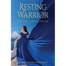 Resting Warrior: Marching Through the Fire