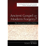 Ancient Gospel or Modern Forgery?: The Secret Gospel of Mark in Debate: Proceedings from the 2011 York University Christian Apocrypha Symposium