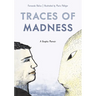 Traces of Madness: A Graphic Memoir