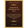 Memorials Of Methodism In New Jersey: From The Foundation Of The First Society In The State In 1770, To The Completion Of The First Twenty Years Of It