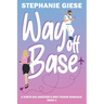 Way Off Base: A North Bay Brother's Best Friend Romance