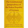 The Constitutional Jurisprudence of the Federal Republic of Germany: Third Edition, Revised and Expanded