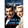 Gable & Lombard: The Secrets They Kept for Love