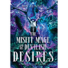 The Misfit Mage and His Devilish Desires