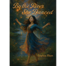 By the River She Danced