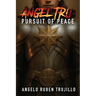 Angel Tru: Pursuit of Peace