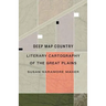 Deep Map Country: Literary Cartography of the Great Plains
