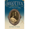 Begotten with Love: Every Family Has Its Story