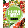 Vegetarian: 365 Days of Vegetarian Recipes (Vegetarian, Vegetarian Cookbook, Vegetarian Diet, Vegetarian Slow Cooker, Vegetarian R