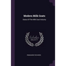 Modern Milk Goats: Status Of The Milk Goat Industry