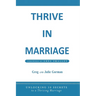 Thrive in Marriage: Unlocking 10 Secrets to a Thriving Marriage