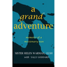 A Grand Adventure: Memoirs of a Missionary Nun