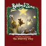 Bobby & Zena: The Nativity Play