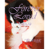 Forever Loved: LELU, 1997-2010 a CAT's love story