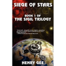 Siege Of Stars: Book One of The Sigil Trilogy