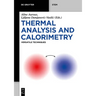Thermal Analysis and Calorimetry: Versatile Techniques