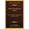 Nature Worship and Taboo: Further Studies in the Soul of the Bantu 1932