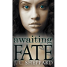 Awaiting Fate