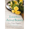 Senseless Acts of Beauty