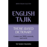 Theme-based dictionary British English-Tajik - 9000 words