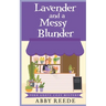 Lavender and a Messy Blunder