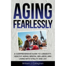 Aging Fearlessly