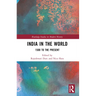 India in the World: 1500 to the Present