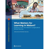What Matters for Learning in Malawi?: Evidence from the Malawi Longitudinal School Survey