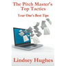 The Pitch Master's Top Tactics: Year One's Best Tips