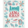 Ammu: Indian Home Cooking to Nourish Your Soul