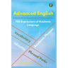 Advanced English: Idioms, Phrasal Verbs, Vocabulary and Phrases: 700 Expressions of Academic Language