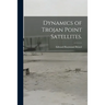 Dynamics of Trojan Point Satellites.