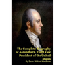 The Complete Biography of Aaron Burr, Third Vice President of the United States