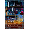 Last Dance Before Dawn: A Mystery