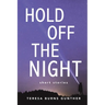 Hold Off the Night