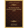 The Doctrine Of The Church In Scottish Theology (1903)