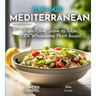 Mediterranean Plant-Based Cookbook: From Olive Grove to Table - 100+ Wholesome Plant-Based Mediterranean Dishes, Pictures Included