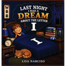 Last Night I Had A Dream About The Letter I