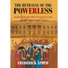The Betrayal of the Powerless: Assyrians After the 2003 Us Invasion of Iraq