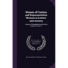 Women of Fashion and Representative Women in Letters and Society: A Series of Biographical and Critical Studies, Volume 1