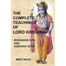 The Complete Teachings of Lord Krishna: Bhagavad Gita and Uddhava Gita