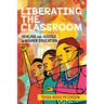 Liberating the Classroom: Healing and Justice in Higher Education